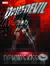 Cover image for Daredevil: Typhoid's Kiss